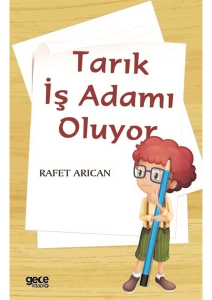 Tarık Iş Adamı Oluyor - Rafet Arıcan