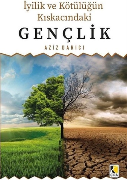 Iyilik ve Kötülüğün Kıskacındaki Gençlik