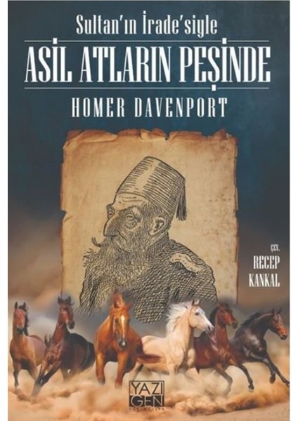 Sultan'ın Irade'siyle Asil Atların Peşinde - Homer Davenport