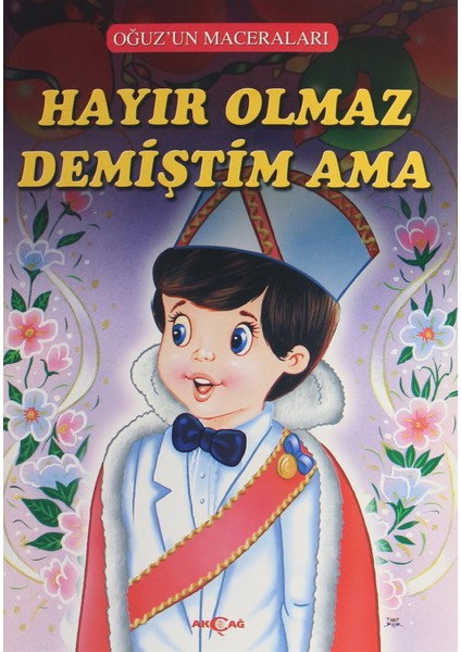 Hayır Olmaz Demiştim Ama - Oğuz'un Maceraları - Fatma Tatcı