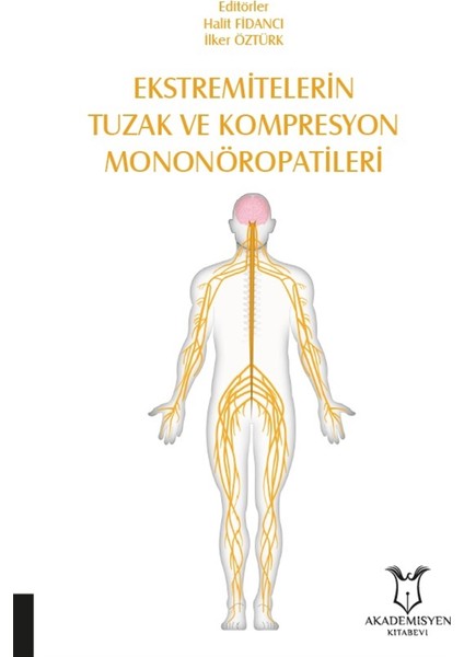 Ekstremitelerin Tuzak ve Kompresyon Mononöropatileri - Halit Fidancı