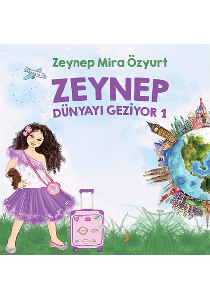 Zeynep Dünyayı Geziyor 1