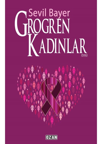 Grogren Kadınlar - Sevil Bayer