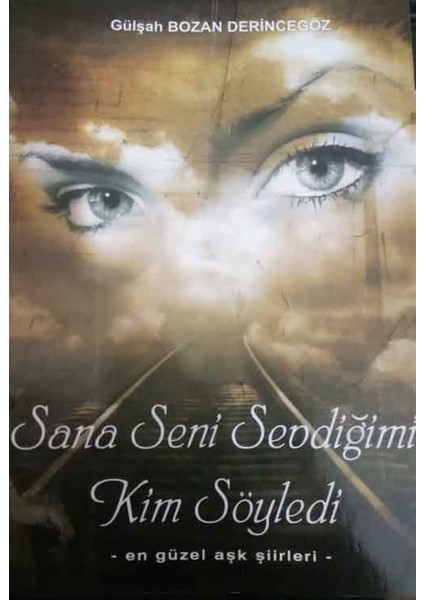 Sana Seni Sevdiğimi Kim Söyledi