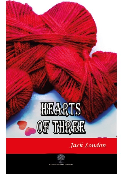 Hearts Of Three - Jack London