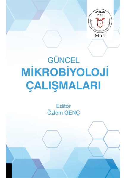 Güncel Mikrobiyoloji Çalışmaları - Özlem Genç