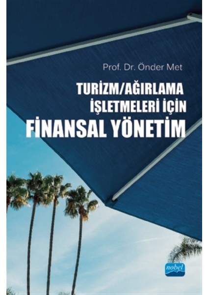 Turizm Ağırlama Işletmeleri Için Finansal Yönetim - Önder Met