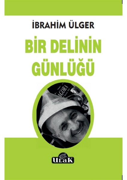 Bir Delinin Günlüğü - İbrahim Ülger
