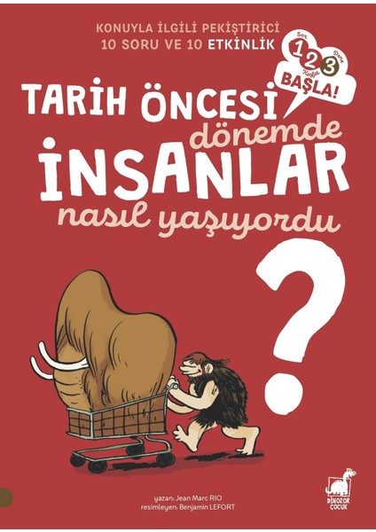 Tarih Öncesi Dönemde Insanlar Nasıl Yaşıyordu?