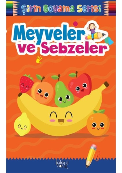 Şirin Boyama Serisi - Meyveler ve Sebzeler