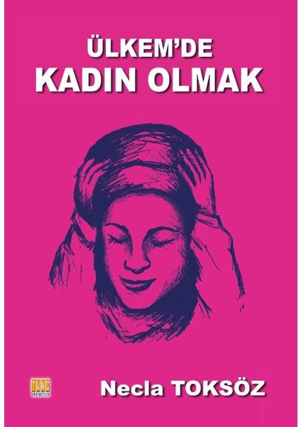 Ülkem'de Kadın Olmak - Necla Toksöz