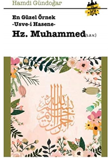 En Güzel Örnek Usve-I Hasene Hz. Muhammed