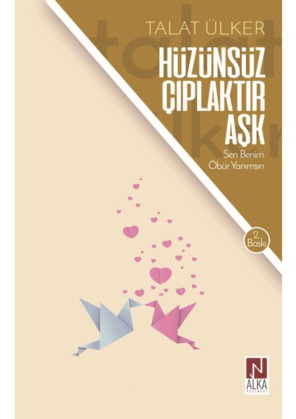 Hüzünsüz Çıplaktır Aşk - Talat Ülker