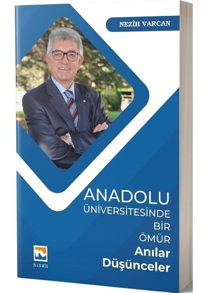 Anadolu Üniversitesinde Bir Ömür Anılar Düşünceler