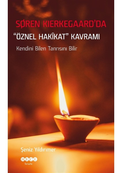 Soren Kierkegaard’da Öznel Hakikat Kavramı