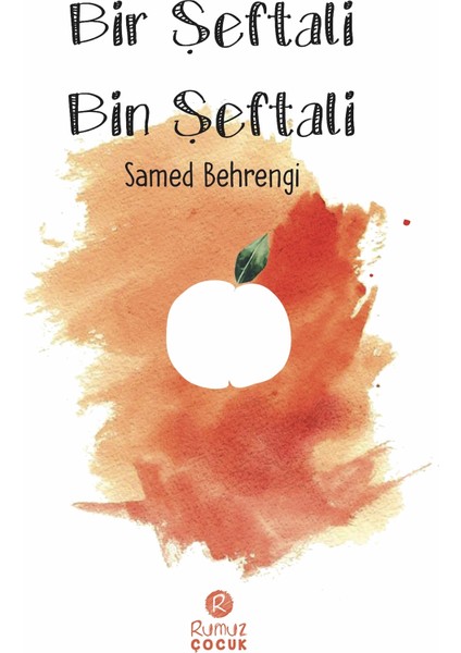 Bir Şeftali Bin Şeftali - Samed Behrengi