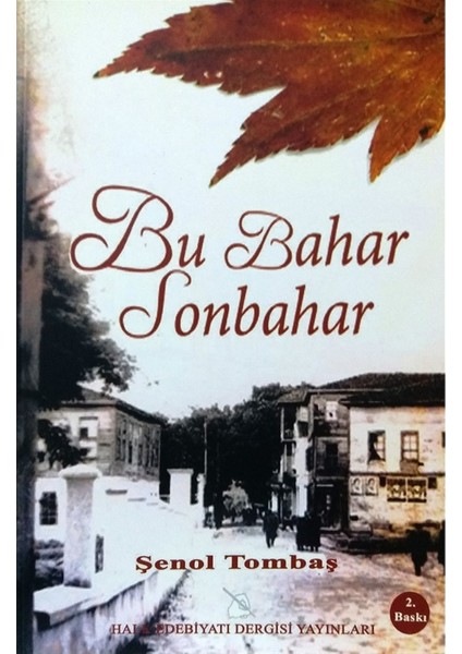 Bu Bahar Sonbahar - Şenol Tombaş