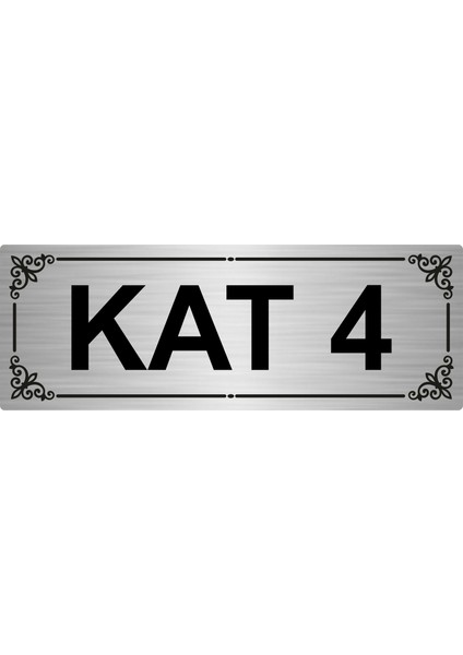 Kat 4 7 x 20 cm Gümüş Renk Metal Yönlendirme Levhası