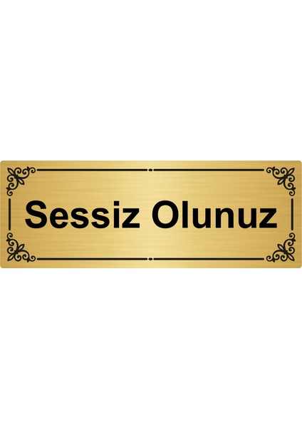 Sessiz Olunuz 7 x 20 cm Altın Renk Metal Yönlendirme Levhası