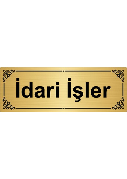 Idari Işler 7 x 20 cm Altın Renk Metal Yönlendirme Levhası