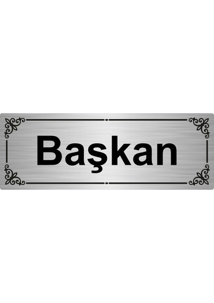 Başkan 7 x 20 cm Gümüş Renk Metal Yönlendirme Levhası