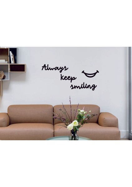 Numa Concept Her Zaman Gülümse-Always Keep Smiling-Duvar Dekoru