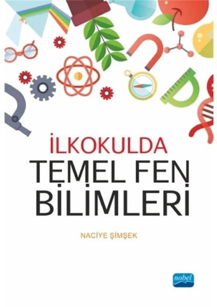 Nobel Akademik Yayıncılık Ilkokulda Temel Fen Bilimleri