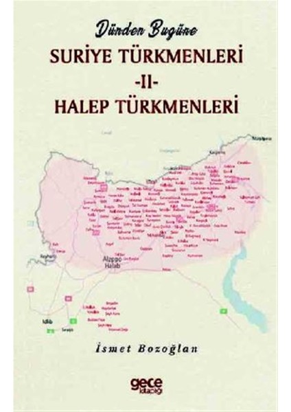 Dünden Bugüne Suriye Türkmenleri 2 - İsmet Bozoğlan