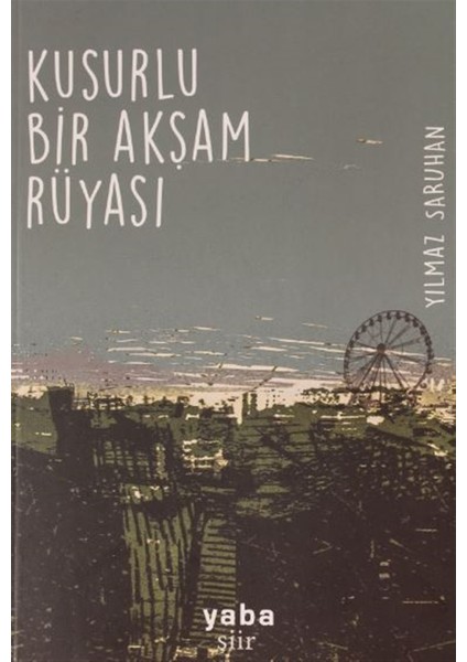 Kusurlu Bir Akşam Rüyası