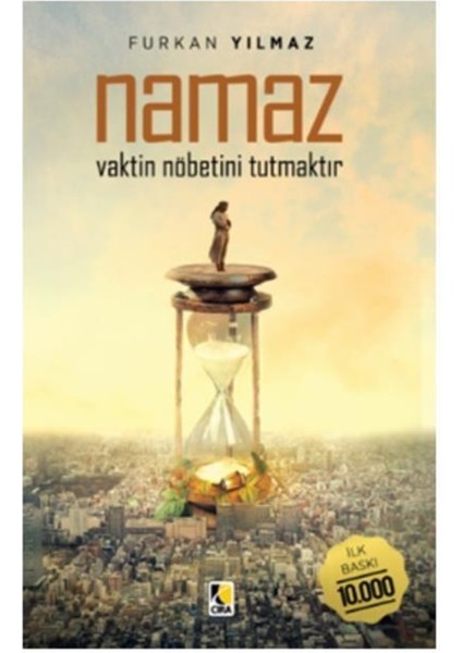 Namaz Vaktin Nöbetini Tutrmaktır - Furkan Yılmaz