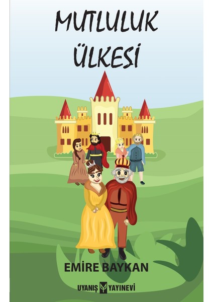 Mutluluk Ülkesi - Emire Baykan