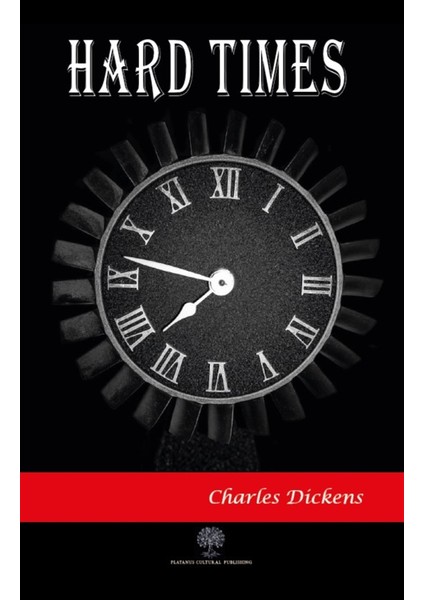 Hard Times - Charles Dickens