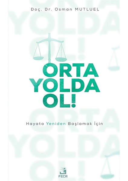 Orta Yolda Ol! - Osman Mutluel