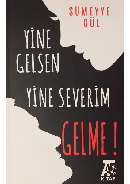 Yine Gelsen Yine Severim Gelme! - Sümeyye Gül