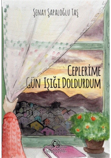 Ceplerime Gün Işığı Doldurdum