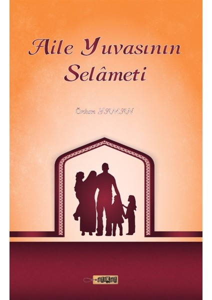 Aile Yuvasının Selameti - Özkan Yaman