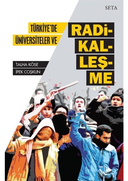 Türkiye'de Üniversiteler ve Radikalleşme - Talha Köse
