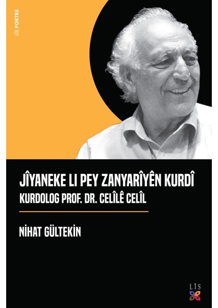 Jiyaneke Lı Pey Zanyariyen Kurdi Kurdolog Prof. Dr. Celile Celil - Nihat Gültekin