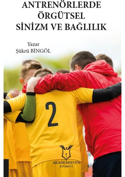 Antrenörlerde Örgütsel Sinizm ve Bağlılık