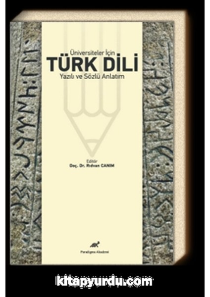 Üniversiteler Için Türk Dili Yazılı ve Sözlü Anlatım - Rıdvan Canım