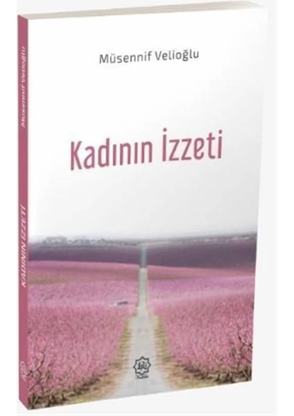 Kadının Izzeti - Müsennif Velioğlu