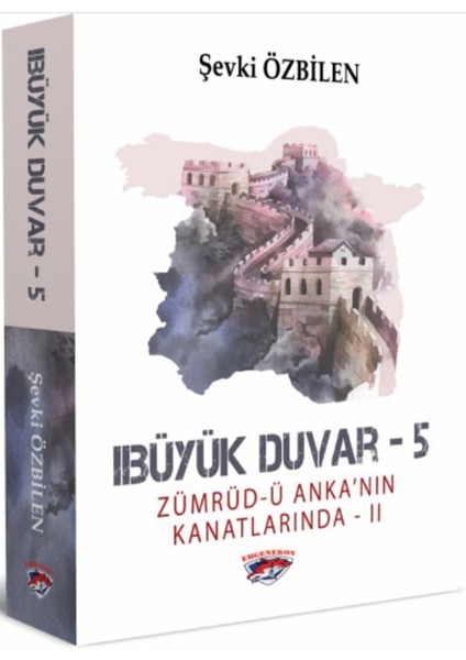 Büyük Duvar 5 - Şevki Özbilen