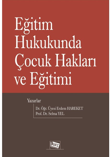 Eğitim Hukukunda Çocuk Hakları ve Eğitimi - Erdem Hareket