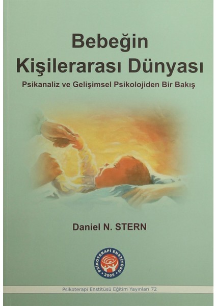 Bebeğin Kişilerarası Dünyası - Daniel N. Stern