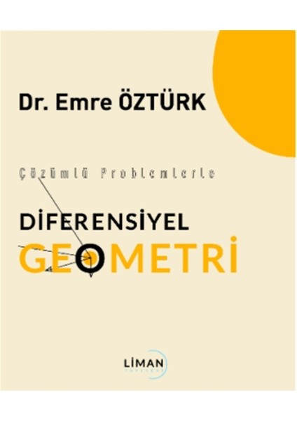 Çözümlü Problemlerle Diferensiyel Geometri - Emre Öztürk