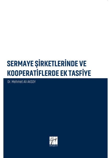 Sermaye Şirketlerinde ve Kooperatiflerde Ek Tasfiye - Mehmet Ali Aksoy