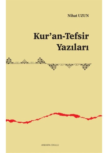 Kur’an-Tefsir Yazıları - Nihat Uzun