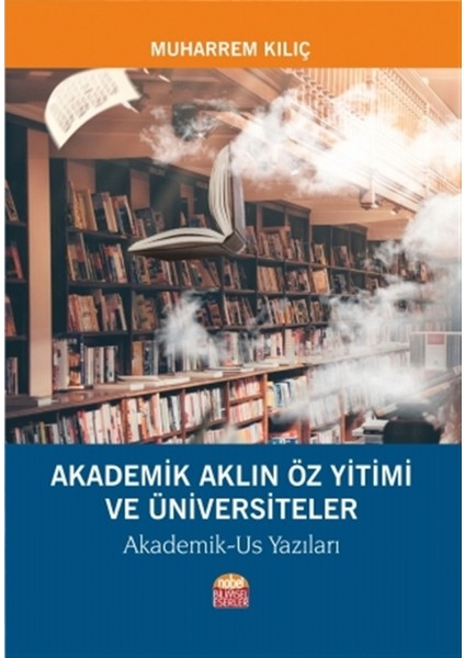 Akademik Aklın Öz Yitimi ve Üniversiteler