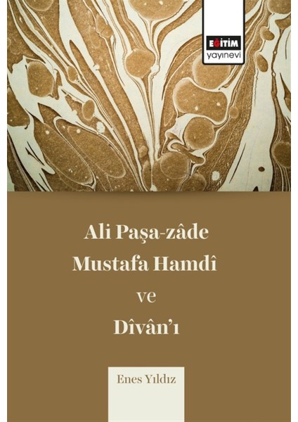 Ali Paşa-Zade Mustafa Hamdi ve Divan’ı