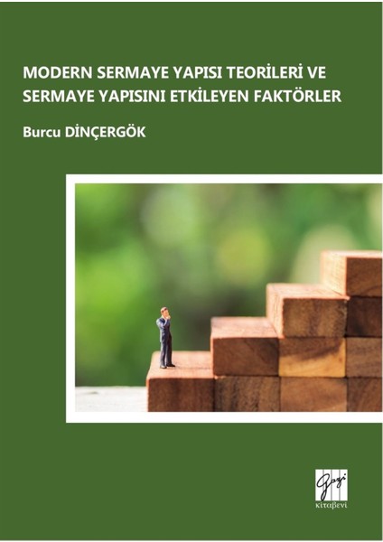 Modern Sermaye Yapısı Teorileri ve Sermaye Yapısını Etkileyen Faktörler - Burcu Dinçergök